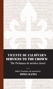 Picture of Vicente de Zaldívar’s Services to the Crown: The Probanza de méritos (1600)