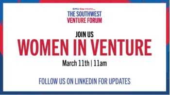 Picture of The SMU Cox Southwest Venture Forum (SWVF) – Student Attendee